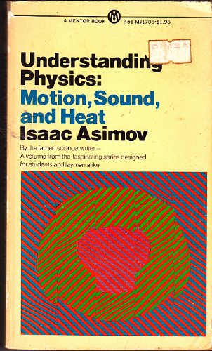 Imagen de archivo de Understanding Physics: Volume 1: Motion, Sound, and Heat a la venta por ThriftBooks-Atlanta