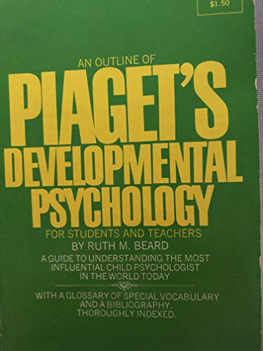 Imagen de archivo de AN Outline Of Piaget's Developmental Psychology For Students andTeachers a la venta por Half Price Books Inc.