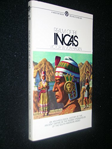 9780451617156: The Realm of the Incas ~ an archaeological history