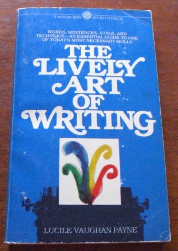 9780451617477: The Lively Art of Writing