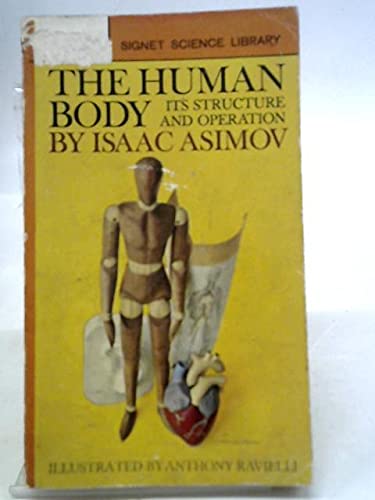 Stock image for The Human Body: Its Structure and Operation (Signet Science Library #T2430) for sale by Half Price Books Inc.