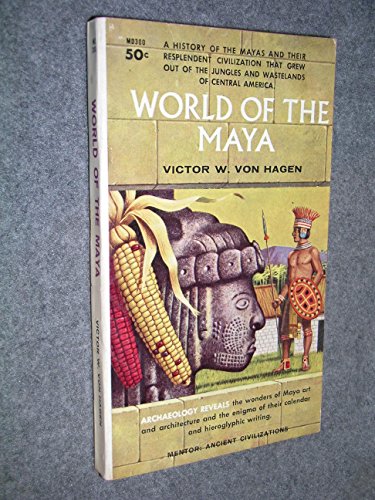 Beispielbild fr The World of the Maya zum Verkauf von Half Price Books Inc.