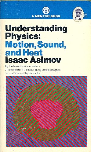 Imagen de archivo de Understanding Physics: Volume 1: Motion, Sound, and Heat a la venta por HPB Inc.