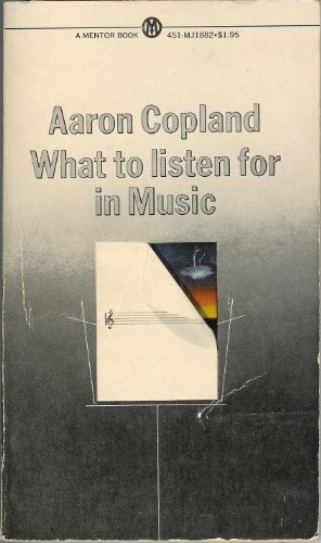 Beispielbild fr What to Listen for in Music zum Verkauf von ThriftBooks-Atlanta