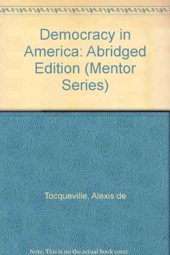 Imagen de archivo de Democracy in America: Abridged Edition (Mentor Series) a la venta por Wonder Book