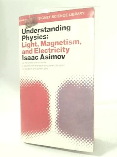 Understanding Physics, Volume II: Light, Magnetism, and Electricity