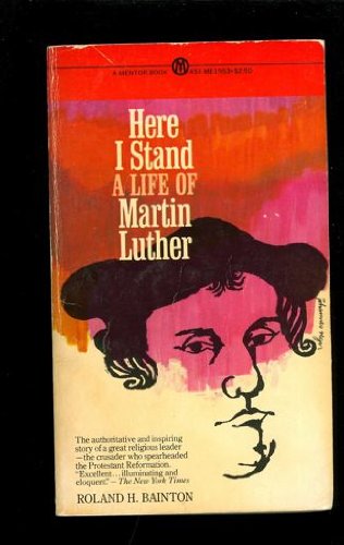 Beispielbild fr Here I Stand : A Life of Martin Luther zum Verkauf von Better World Books