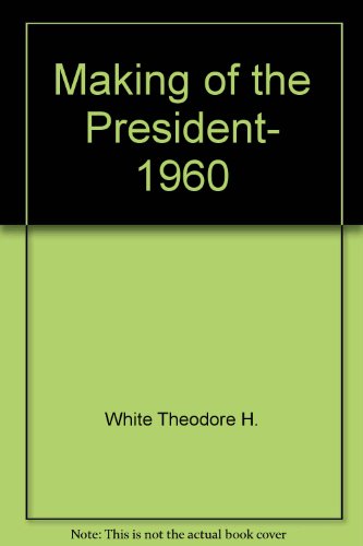 9780451619587: Title: The Making of the President 1960