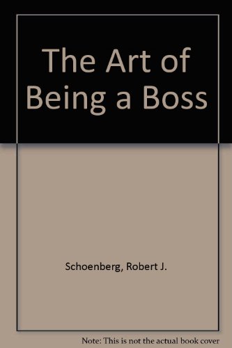 Imagen de archivo de The Art of Being a Boss a la venta por Hastings of Coral Springs