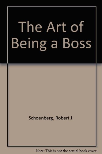 Stock image for The Art of Being a Boss for sale by Hastings of Coral Springs