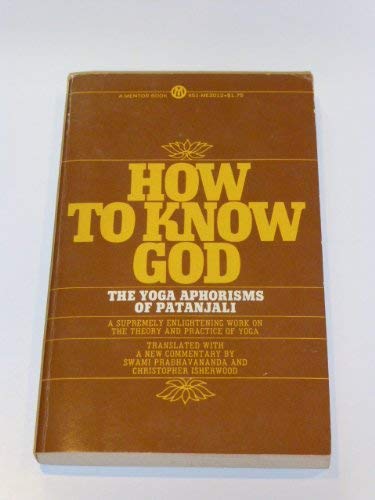 Stock image for How to Know God: The Yoga Aphorisms of Pantanjali for sale by 2Vbooks