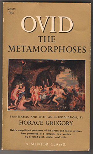 Beispielbild fr Ovid: The Metamorphoses: A Complete New Version by Horace Gregory zum Verkauf von GF Books, Inc.