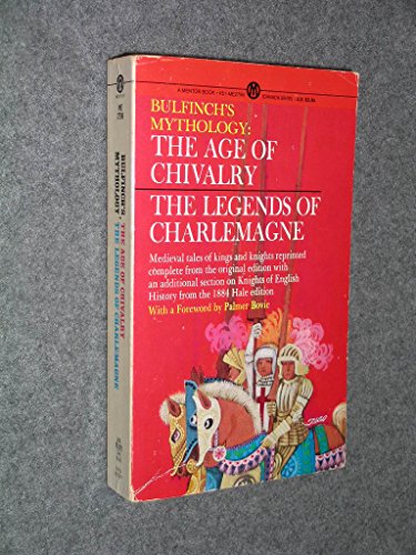 Imagen de archivo de Bulfinch's Mythology: The Age of Chivalry and the Legends of Charlemagne a la venta por Wonder Book