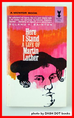 9780451621030: Here I Stand: A Life of Martin Luther