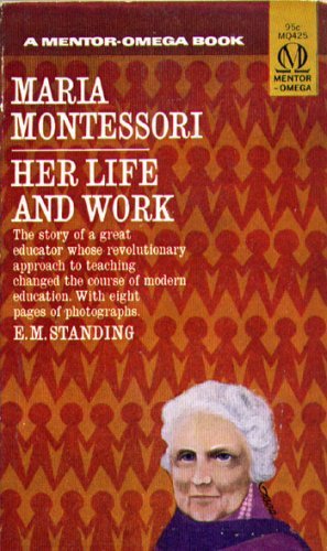 Imagen de archivo de Maria Montessori: Her Life and Work a la venta por Wonder Book