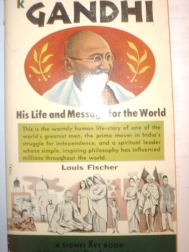 9780451621139: Gandhi: His Life and Message for the World