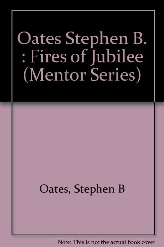 The Fires of Jubilee (9780451621412) by Oates, Stephen B.