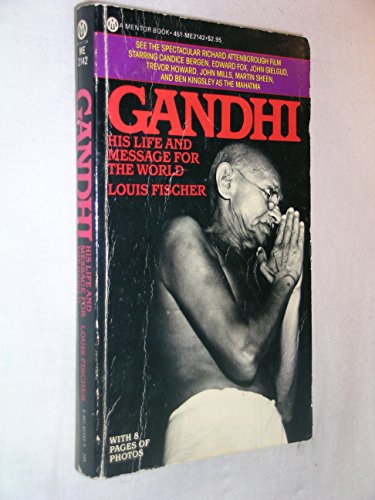 9780451621429: Fischer Louis : Gandhi:His Life & Message for the World (Mentor Series)