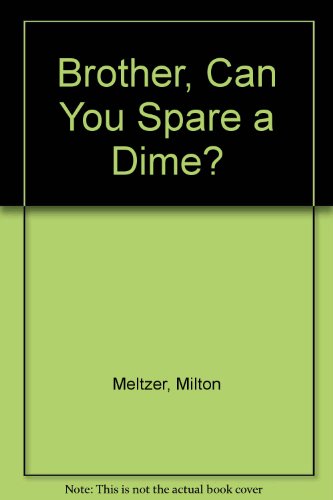 9780451621788: Brother, Can You Spare a Dime?