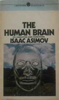 The Human Brain: Its Capacities and Functions (9780451621870) by Asimov, Isaac