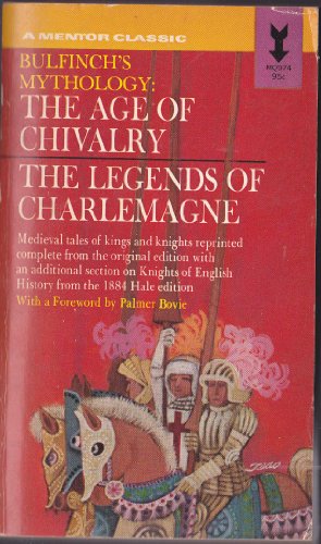 Stock image for Bulfinch's Mythology: The Age of Chivalry and the Legends of Charlemagne for sale by Once Upon A Time Books