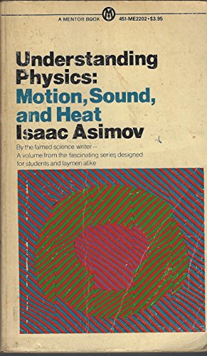 Stock image for Understanding Physics: Volume 1: Motion, Sound, and Heat for sale by Best and Fastest Books