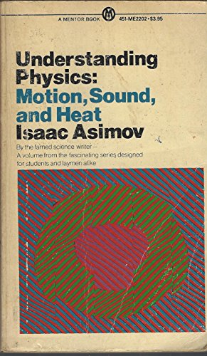 Stock image for Understanding Physics: Volume 1: Motion, Sound, and Heat for sale by ThriftBooks-Dallas