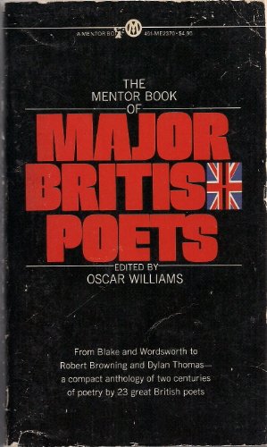 9780451623706: Williams Oscar Ed. : Mentor Book of Major British Poets (Mentor Series)