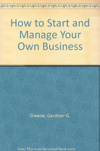 Beispielbild fr How to Start & Manage Your Own Business zum Verkauf von Camp Popoki LLC dba Cozy Book Cellar