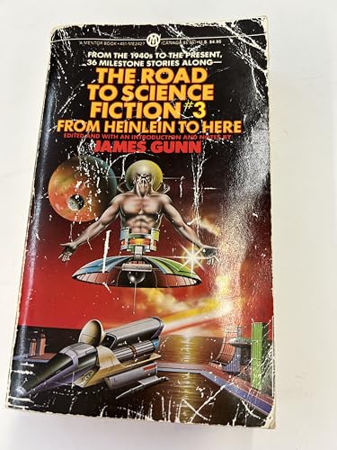 The Road to Science Fiction 3: From Heinlein to Here (9780451624277) by Robert A. Heinlein; Isaac Asimov; Ray Bradbury; Arthur C. Clarke; Philip JosÃ© Farmer; Kurt Vonnegut Jr.; Philip K. Dick; Harlan Ellison; Ursula...