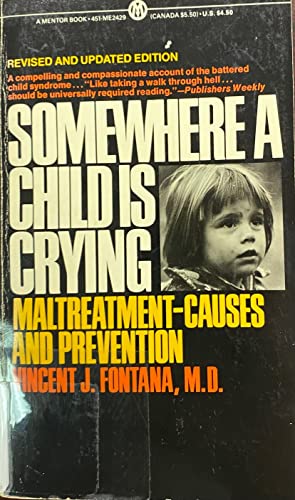 9780451624291: Fontana Vincent J. : Somewhere A Child is Crying (Rev. Edn) (Mentor Series)