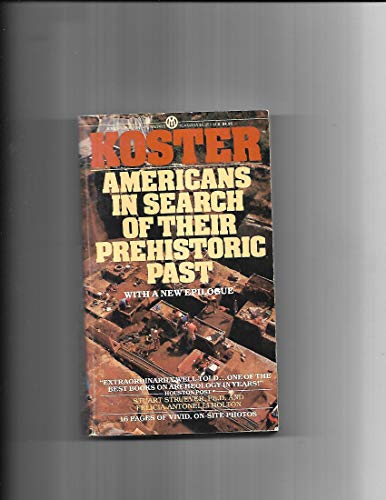 Stock image for Koster: Americans in Search of Their Prehistoric Past for sale by Basement Seller 101