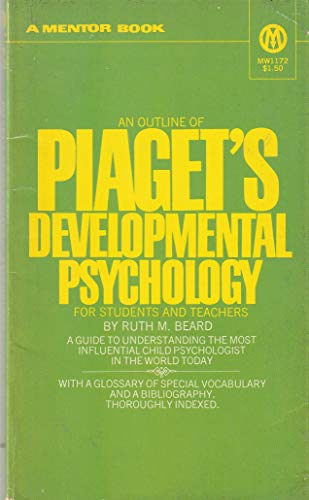 Stock image for AN Outline Of Piaget's Developmental Psychology For Students and Teacers for sale by Half Price Books Inc.