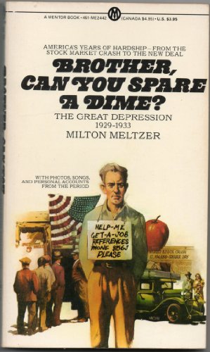 Beispielbild fr Brother, Can You Spare a Dime? : The Great Depression, 1929-1933 zum Verkauf von Better World Books