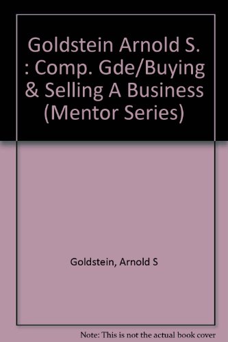 The Complete Guide to Buying and Selling a Business (9780451624635) by Goldstein, Arnold S.