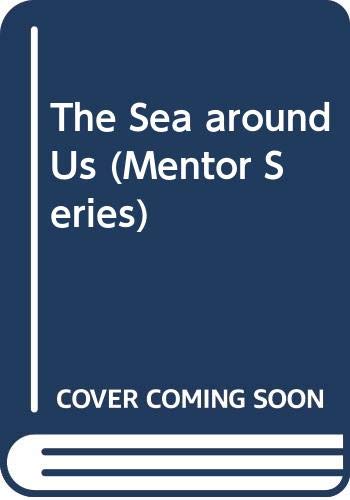 9780451624833: The Sea Around Us (Mentor Series)
