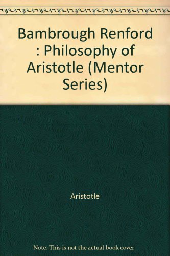 Beispielbild fr The Philosophy of Aristotle (Mentor) zum Verkauf von Robinson Street Books, IOBA