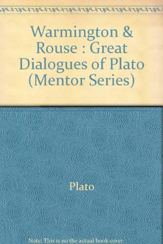 9780451625229: Warmington & Rouse : Great Dialogues of Plato (Mentor Series)