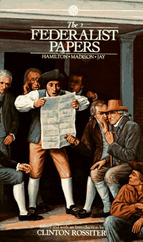 9780451625410: The Federalist Papers: Alexander Hamilton, James Madison, John Jay