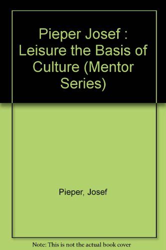 9780451626363: Leisure the Basis of Culture