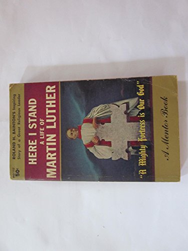 Beispielbild fr Here I Stand: A Life of Martin Luther zum Verkauf von ThriftBooks-Dallas