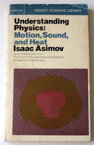 9780451626622: Understanding Physics: Volume 1: Motion, Sound and Heat