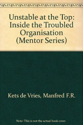 Unstable at the Top (9780451626851) by Kets De Vries, Manfred F. R.; Miller, Danny