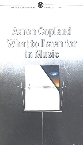 9780451626875: Copland Aaron : What to Listen for in Music (Mentor Series)