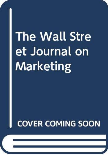 Beispielbild fr The Wall Street Journal on Marketing zum Verkauf von Once Upon A Time Books