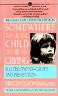 Beispielbild fr Somewhere a Child Is Crying : Maltreatment--Causes and Prevention zum Verkauf von Better World Books