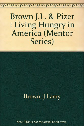 Beispielbild fr Living Hungry in America (Mentor) zum Verkauf von Robinson Street Books, IOBA