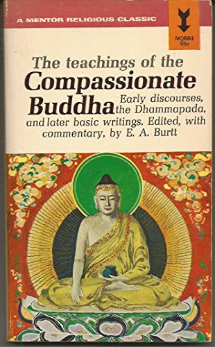 Beispielbild fr The Teachings of the Compassionate Buddha (Mentor) zum Verkauf von Half Price Books Inc.
