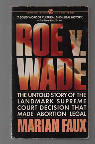 Beispielbild fr Roe V. Wade : The Untold Story of the Landmark Supreme Court Decision That Made Abortion Legal zum Verkauf von Better World Books