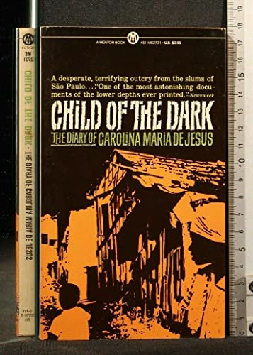 Beispielbild fr Child of Dark : The Diary of Carolina Maria de Jesus zum Verkauf von Better World Books